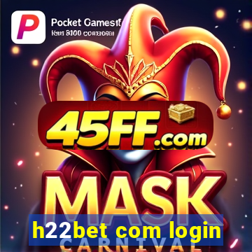 h22bet com login